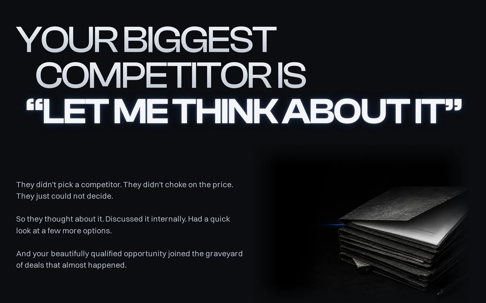 A section of a B2B training company's website: a heavy white headline about buyers who put off deciding, on a near black page, above a short paragraph and a dark photograph of a stack of folders.